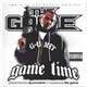 The Game - Presented By DJ Exclusive The Game - Game Time